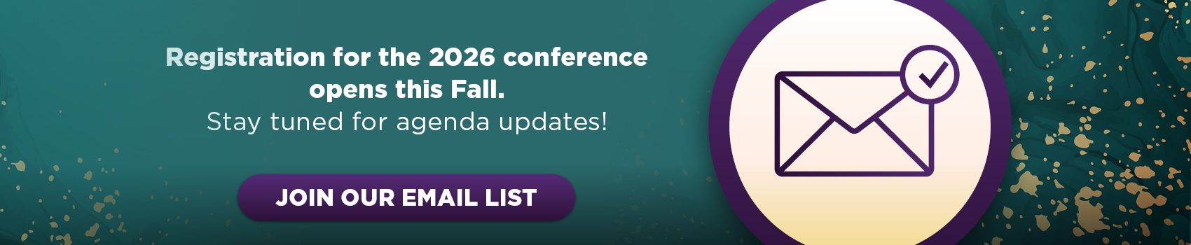 Registration for the 2024 conference opens in September. Join Our Mailing List 