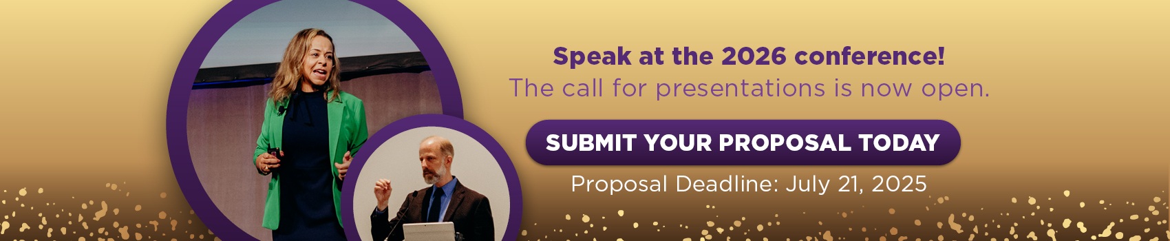Speak at the 2024 conference! The call for presentations is now open. SUBMIT YOUR PROPOSAL TODAY Proposal Deadline: June 30, 2023